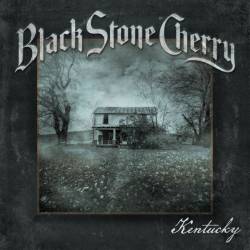 Black Stone Cherry : Kentucky